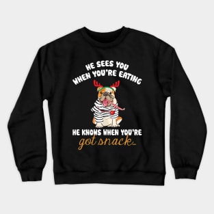 He Sees You When You're Eating Christmas Pug Crewneck Sweatshirt